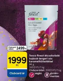 Tesco Tesco finest étcsokoládé tojások tengeri sós karamelltöltelékkel ajánlat