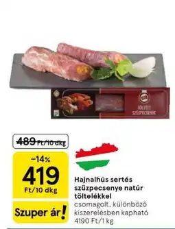 Tesco Hajnalhús sertés szűzpecsenye natúr töltelékkel ajánlat