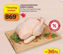 Auchan AUCHAN KEDVENC EGÉSZ CSIRKE ajánlat