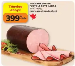 Auchan Auchan Kedvenc Füstölt-Főtt Karaj ajánlat