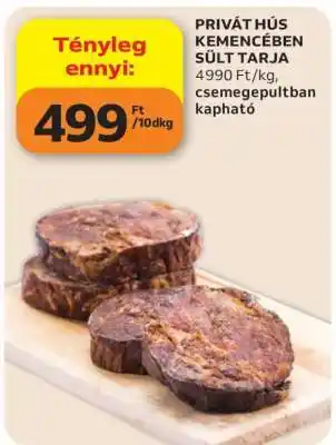 Auchan PRIVÁT-HÚS KEMENCÉBEN SÜLT TARJA ajánlat