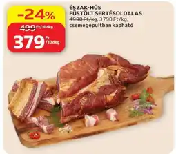 Auchan ÉSZAK-HÚS FÜSTÖLT SERTÉSOLDALAS ajánlat