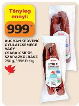 Auchan AUCHAN KEDVENC GYULAI CSEMEGE VAGY CSABAI CSÍPŐS SZÁRAZKOLBÁSZ ajánlat