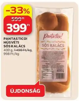 Auchan PANTASTICO! HÚSVÉTI SÓS KALÁCS ajánlat