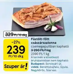 Tesco Füstölt-főtt császárszalonna ajánlat