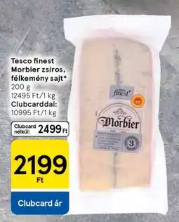 Tesco Tesco finest Morbier zsíros, félkemény sajt ajánlat