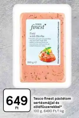 Tesco Tesco finest pástétom sertésmájjal és zöldfűszerekkel ajánlat