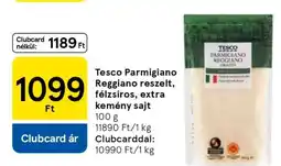 Tesco Tesco Parmigiano Reggiano reszelt, félszíros, extra kemény sajt ajánlat