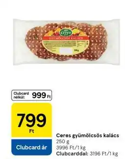 Tesco CERES GYÜMÖLCSÖS KALÁCS ajánlat