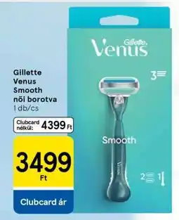 Tesco Gillette Venus Smooth női borotva ajánlat