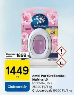 Tesco AMBI PUR FÜRDŐSZOBAI LÉGFRISSÍTŐ ajánlat