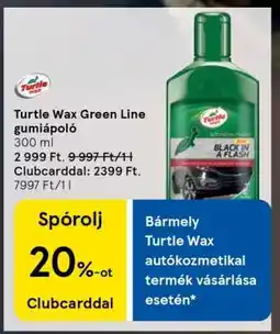Tesco Turtle Wax Green Line gumiápoló ajánlat