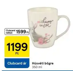 Tesco Húsvéti Bögre ajánlat