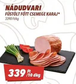 CBA Nádudvari füstölt főtt csemege karaj ajánlat