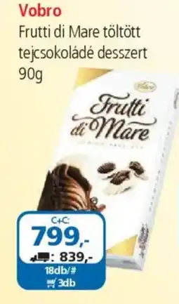 ÁRKLUB Vobro Frutti di Mare töltött tejcsokoládé desszert ajánlat