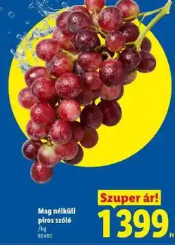Lidl Mag nélküli piros szőlő ajánlat