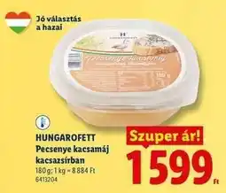 Lidl HUNGAROFETT Pecsenye kacsamáj kacsazsírban ajánlat