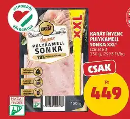 PENNY KARÁT ÍNYENC PULYKAMELL SONKA XXL ajánlat