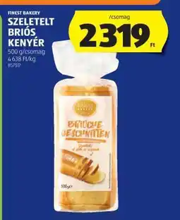 ALDI Finest Bakery Szeletelt Briós Kenyér ajánlat