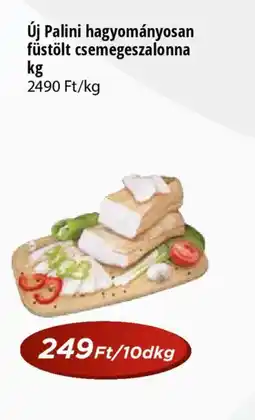 Real Új Palini csemege szalonna ajánlat