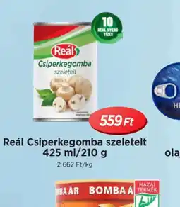 Real Reál Csiperkegomba szeletelt ajánlat