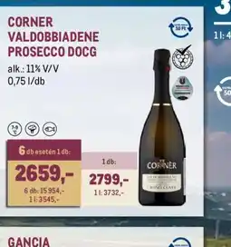 Metro CORNER VALDOBBIADENE PROSECCO DOCG ajánlat