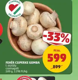 PENNY FEHÉR CSIPERKE GOMBA ajánlat