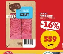 PENNY DÁRDÁS PIKNIK SZELET ajánlat