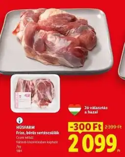 Lidl HÚSFARM Friss, bőrös sertéscsülök ajánlat