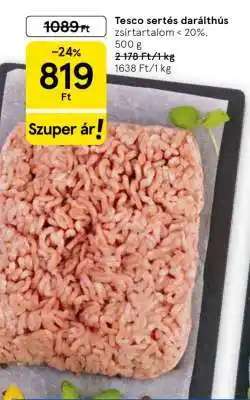 Tesco Tesco sertés darálthús ajánlat