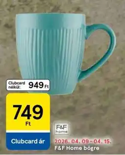 Tesco F&F Home bögre ajánlat