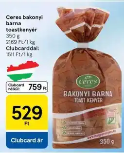 Tesco Ceres bakonyi barna toastkenyér ajánlat