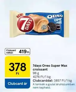 Tesco 7days Oreo Super Max croissant ajánlat