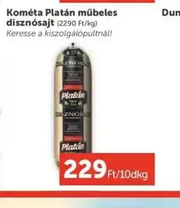 PRIVÁT Kométa Platán műbeles disznsajt ajánlat