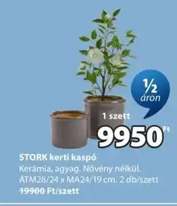 JYSK STORK kerti kaspó ajánlat