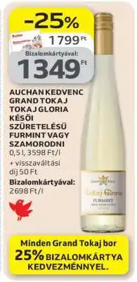 Auchan AUCHAN KEDVENC GRAND TOKAJ TOKAJ GLORIA KÉSI SZÜRETELÉSŰ FURMINT VAGY SZAMORODNI ajánlat