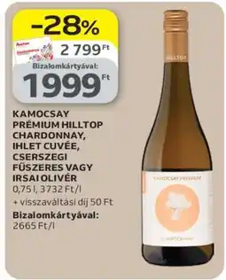 Auchan KAMOCSAY PRÉMIUM HILLTOP CHARDONNAY, IHLET CUVÉE, CSERSZEGI FŰSZERES VAGY IRSAI OLIVÉR ajánlat