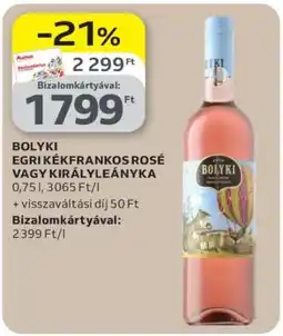 Auchan BOLYKI EGRI KÉKFRANKOS ROSÉ VAGY KIRÁLYLEÁNYKA ajánlat