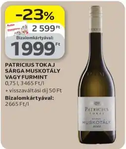 Auchan PATRICIUS TOKAJ SÁRGA MUSKOTÁLY VAGY FURMINT ajánlat