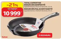 Auchan TEFAL EXPERTISE INDUKCIÓS SERPENYŐ ajánlat