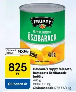 Tesco Helcom/Fruppy felezett, hámozott őszibarack befőtt ajánlat