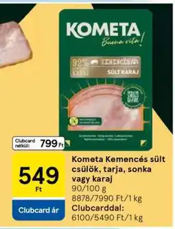 Tesco Kometa Kemencés sült csülök, tarja, sonka vagy karaj ajánlat