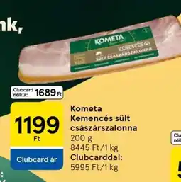 Tesco Kometa Kemencés Sült Császárszalonna ajánlat
