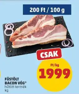 PENNY Füstölt Bacon Vég ajánlat