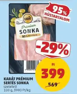 PENNY KARÁT PRÉMIUM SERTÉS SONKA ajánlat