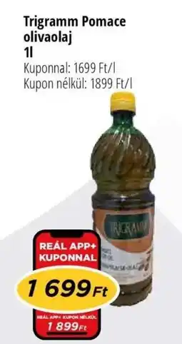Real Trigramm Pomace olivaolaj ajánlat