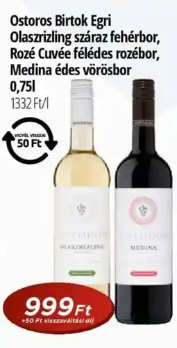 Real Ostoros Birtok Egri Olaszrizling száraz fehérbor, Rozé Cuvée félédes rozébor, Medina édes vörösbor ajánlat