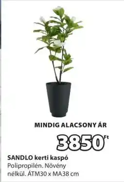 JYSK SANDLO kerti kaspó ajánlat