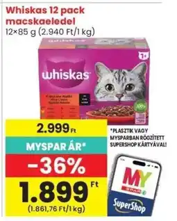 Spar Market Whiskas 12 pack macskaeledel ajánlat