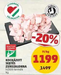 PENNY Kockázott Sertés Zsírszalonna ajánlat